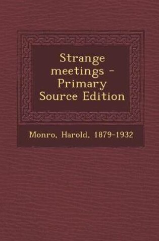 Cover of Strange Meetings - Primary Source Edition
