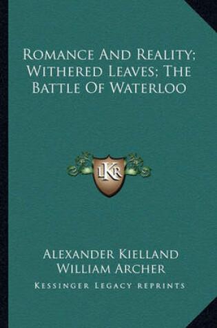 Cover of Romance and Reality; Withered Leaves; The Battle of Waterloo