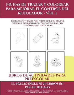 Cover of Libros de actividades para preescolar (Fichas de trazar y colorear para mejorar el control del rotulador - Vol 1)