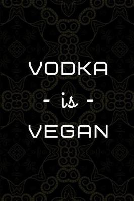 Book cover for Vodka Is Vegan