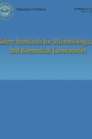 Cover of Safety Standards for Microbiological and Biomedical Laboratories (DoD 6055.18-M)