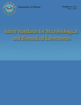 Book cover for Safety Standards for Microbiological and Biomedical Laboratories (DoD 6055.18-M)