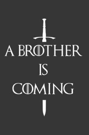 Cover of A Brother Is Coming Notebook