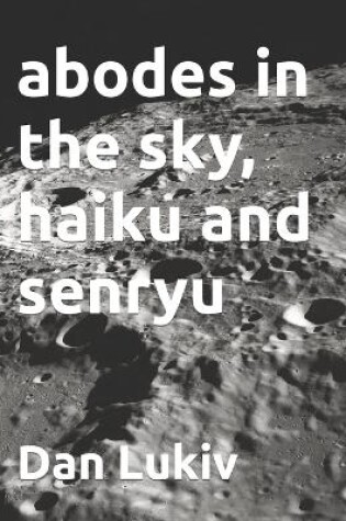 Cover of abodes in the sky, haiku and senryu