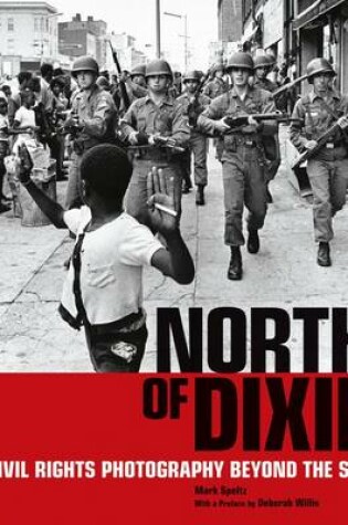 Cover of North of Dixie - Civil Rights Photography Beyond the South