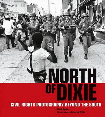 Book cover for North of Dixie - Civil Rights Photography Beyond the South