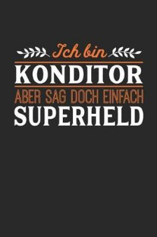 Cover of Ich bin Konditor aber sag doch einfach Superheld