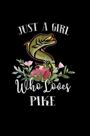 Cover of Just a Girl Who Loves Pike