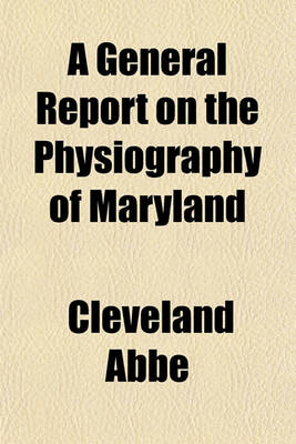 Book cover for A General Report on the Physiography of Maryland