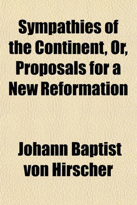 Book cover for Sympathies of the Continent, Or, Proposals for a New Reformation