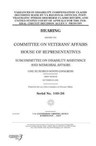 Cover of Variances in disability compensation claims decisions made by VA regional offices, post-traumatic stress disorder claims review, and United States Court of Appeals for the Federal Circuit decision Allen v. Principi