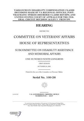 Book cover for Variances in disability compensation claims decisions made by VA regional offices, post-traumatic stress disorder claims review, and United States Court of Appeals for the Federal Circuit decision Allen v. Principi