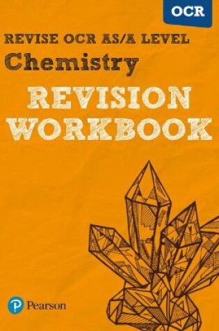 Cover of Pearson REVISE OCR AS/A Level Chemistry Revision Workbook - 2023 and 2024 exams