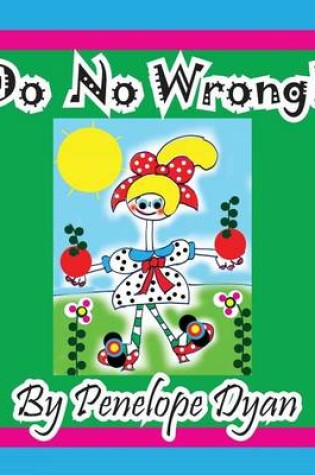 Cover of Do No Wrong!