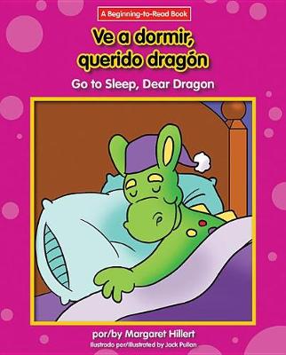 Book cover for Ve A Dormir, Querido Dragon/Go To Sleep, Dear Dragon