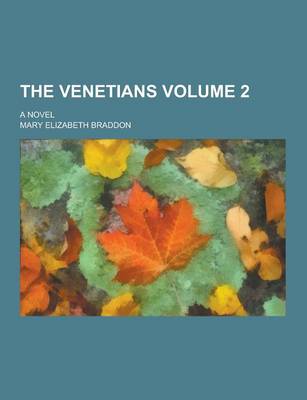 Book cover for The Venetians; A Novel Volume 2