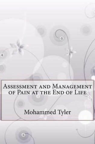 Cover of Assessment and Management of Pain at the End of Life