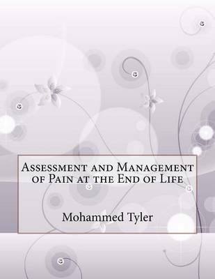 Book cover for Assessment and Management of Pain at the End of Life