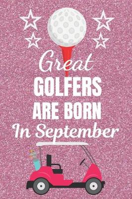 Book cover for Great Golfers Are Born In September