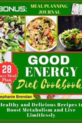 Cover of Good Energy diet cookbook