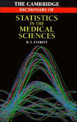 Book cover for Cambridge Dictionary of Statistics in the Medical Sciences