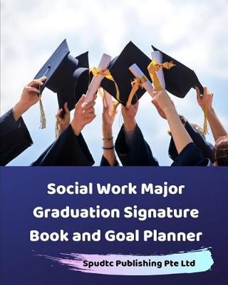 Book cover for Social Work Major Graduation Signature Book and Goal Planner