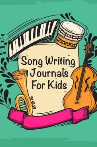 Cover of Song Writing Journals for Kids