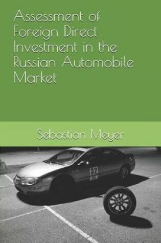 Cover of Assessment of Foreign Direct Investment in the Russian Automobile Market