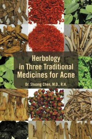 Cover of Herbology in Three Traditional Medicines for Acne