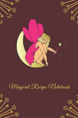 Cover of Magical Recipe Notebook