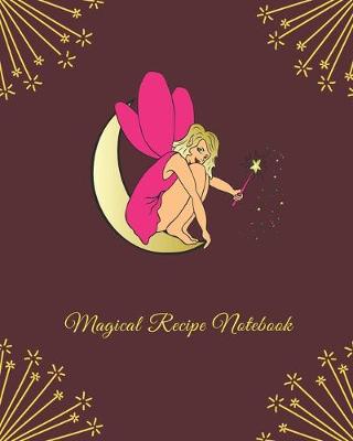 Book cover for Magical Recipe Notebook