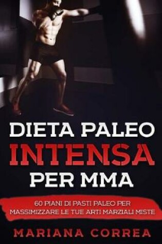 Cover of Dieta Paleo Intensa Per Mma