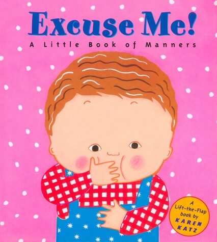 Cover of Excuse Me!: a Little Book of Manners