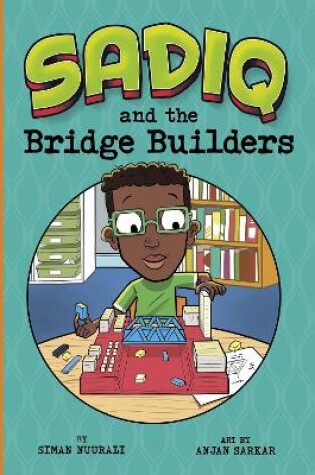 Cover of Sadiq and the Bridge Builders