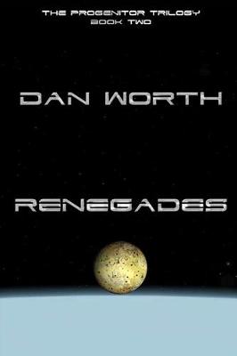 Book cover for Renegades (The Progenitor Trilogy, Book Two)