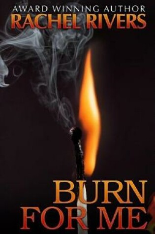 Cover of Burn For Me
