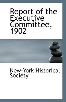 Book cover for Report of the Executive Committee, 1902