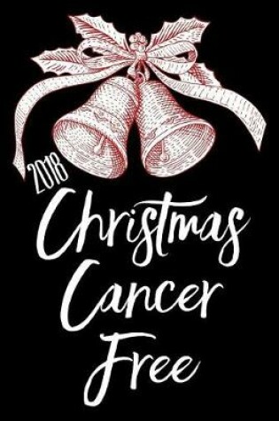 Cover of 2018 Christmas Cancer Free