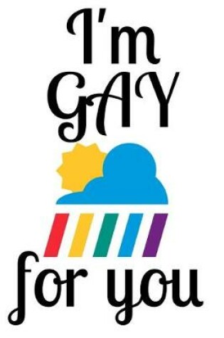 Cover of I'm Gay for You!