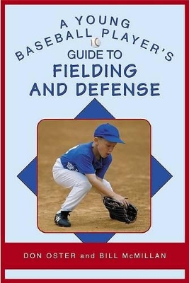 Book cover for A Young Baseball Player's Guide to Fielding and Defense