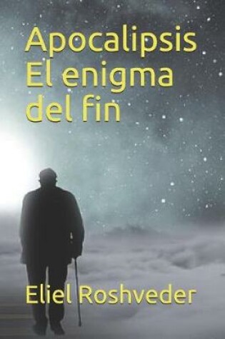 Cover of Apocalipsis El Enigma del Fin