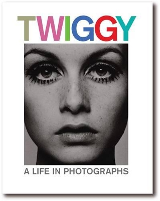 Book cover for Twiggy: A Life in Photographs