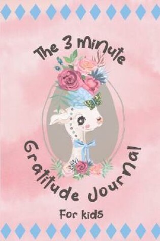 Cover of The 3 Minute Gratitude Journal for Kids