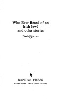 Book cover for Who Ever Heard of an Irish Jew? and Other Stories