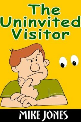 Cover of The Uninvited Visitor