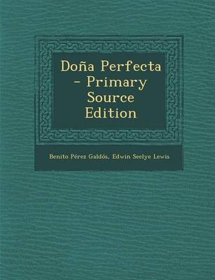 Book cover for Dona Perfecta - Primary Source Edition