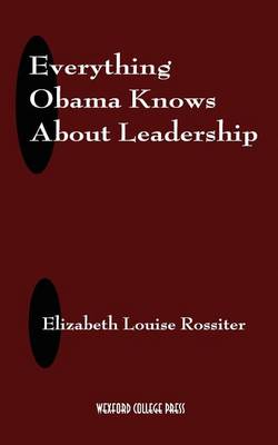Book cover for Everything Obama Knows About Leadership (Blank Inside)