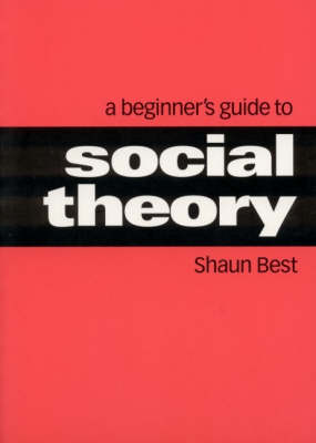Book cover for A Beginner′s Guide to Social Theory