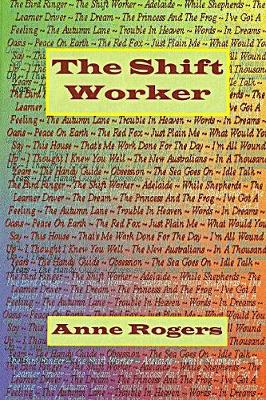 Book cover for The Shift Worker (Poetry Volume 2) By Anne Rogers