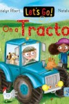 Book cover for Let's Go! On a Tractor